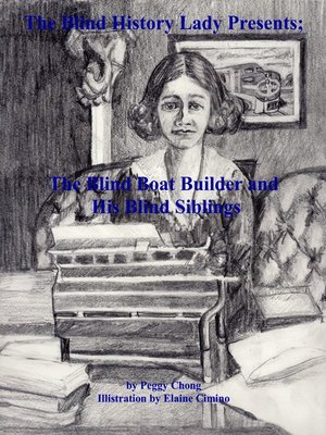 cover image of The Blind History Lady Presents; the Blind Boat Builder and His Blind Siblings